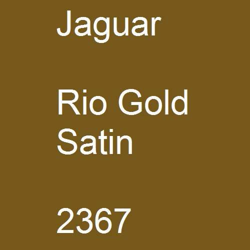 Jaguar, Rio Gold Satin, 2367.